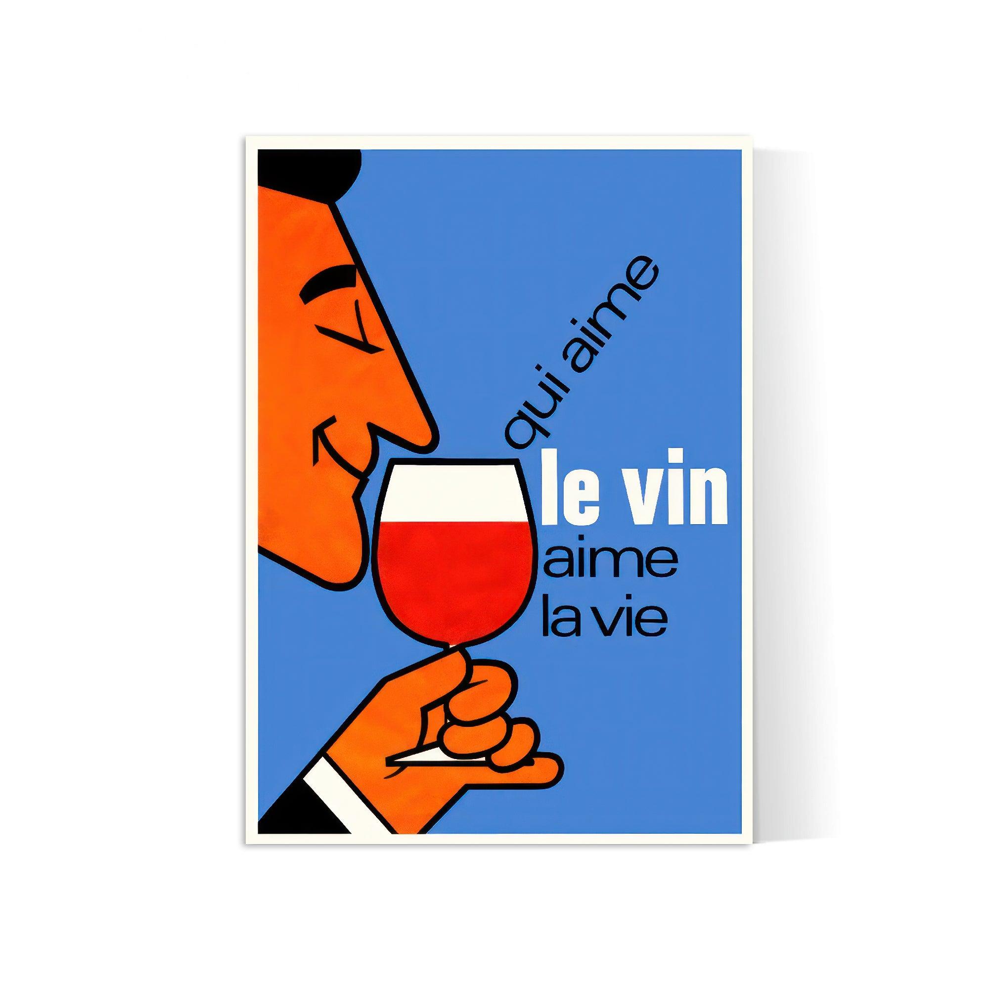 Affiche alcool vintage "Qui aime le vin, aime la vie" - Haute Définition - papier 230gr./m2 - Poster Vintage